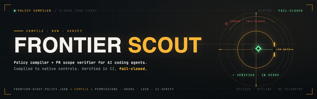 Frontier Scout — PR scope verifier + policy compiler for AI coding agents (Claude Code first)