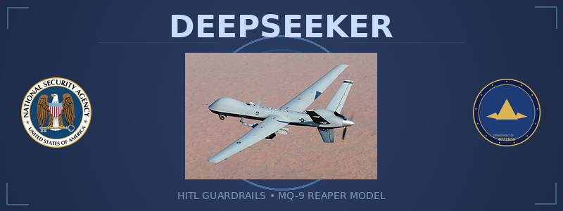 DeepSeeker - MQ-9 Reaper HITL Model