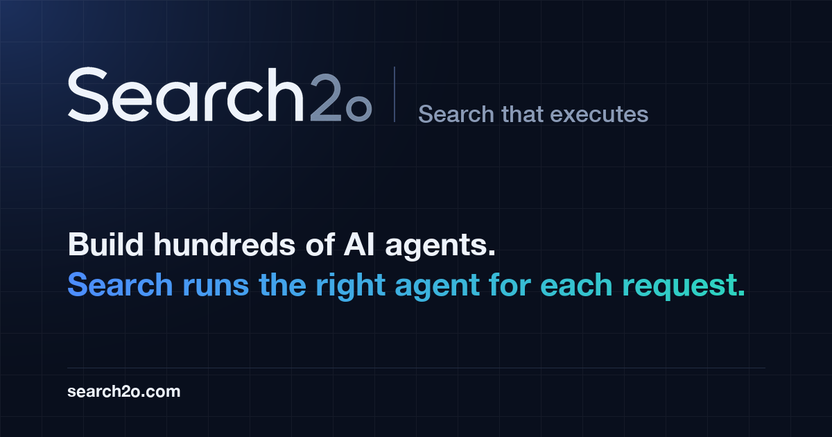 Search2o: a platform to build, run, and use AI agents, with a search interface