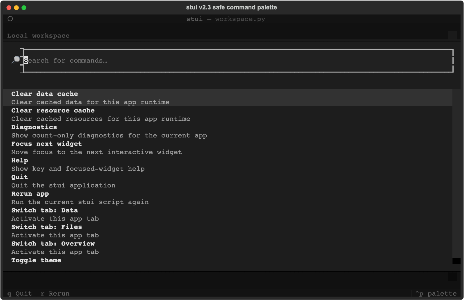 stui safe command palette with tab, diagnostics, cache, focus, theme, rerun, and quit actions