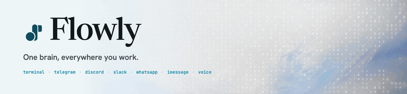 Flowly — one brain, everywhere you work