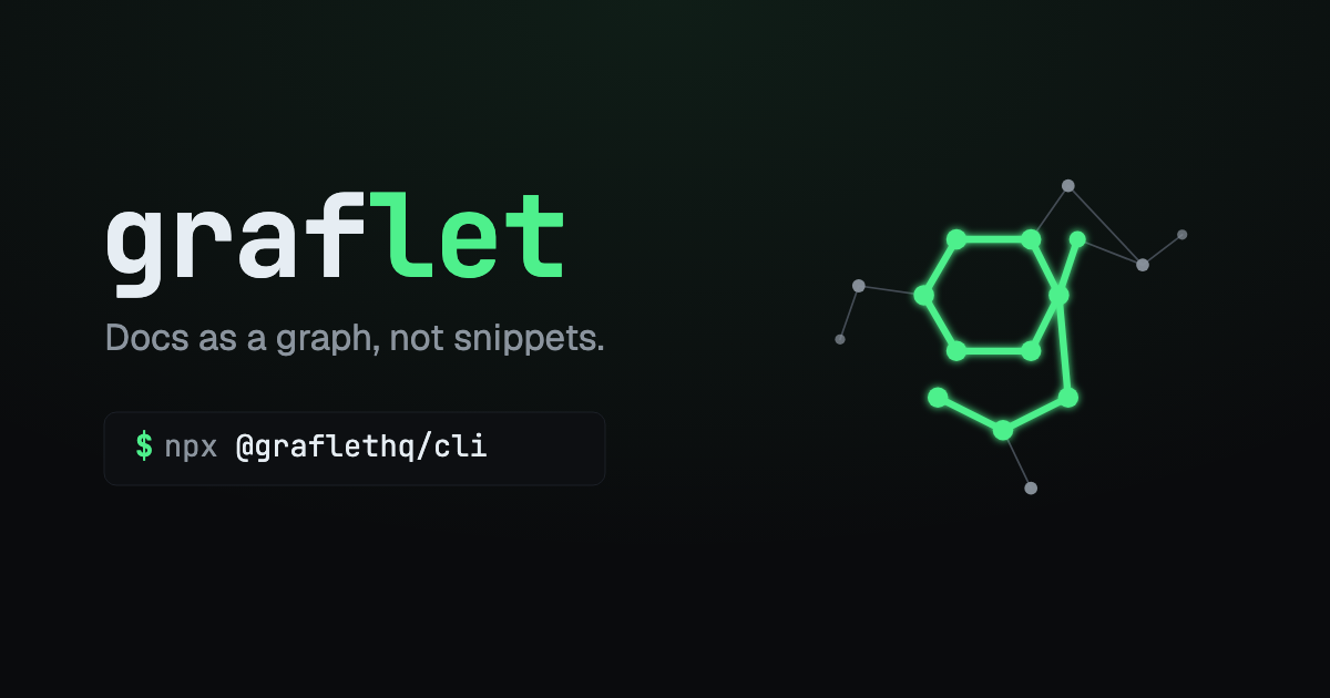 graflet — Docs as a graph, not snippets.