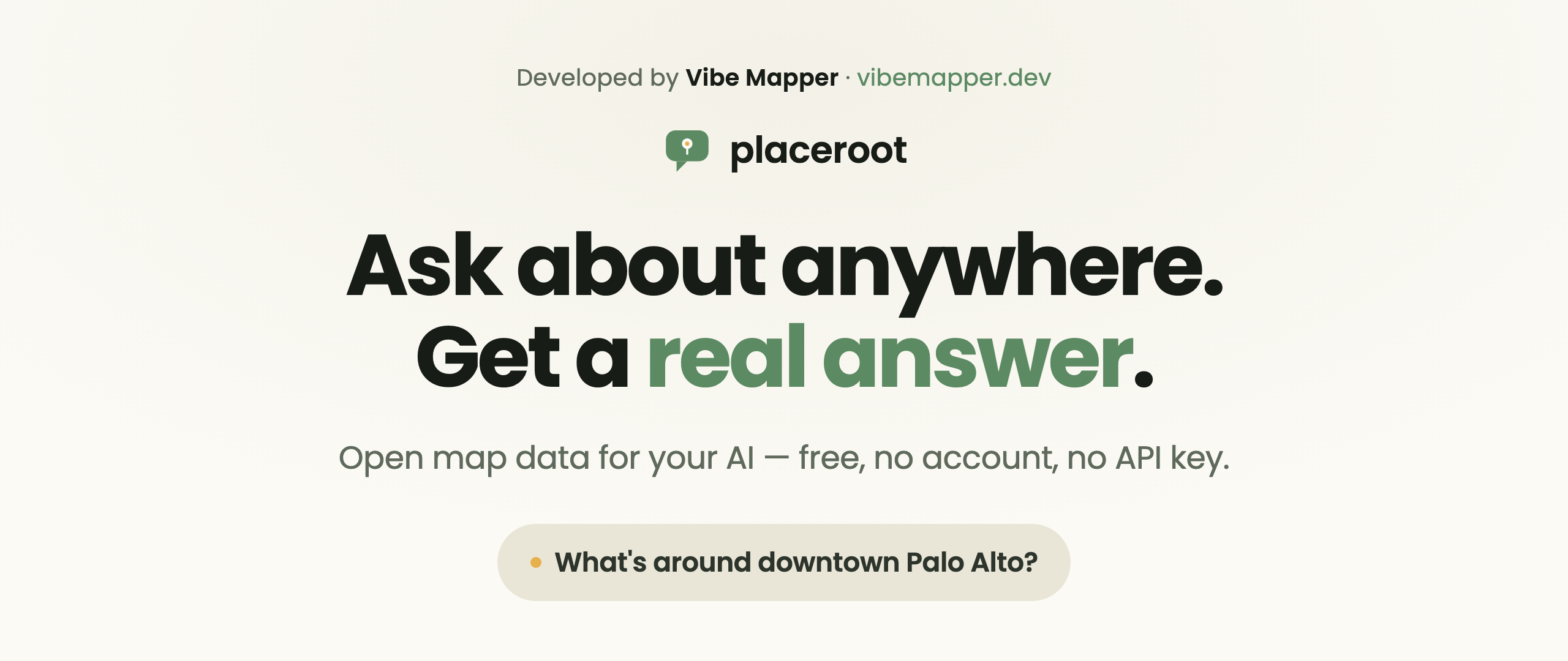 PlaceRoot — Ask about anywhere. Get a real answer. Open map data for your AI — free, no account, no API key.