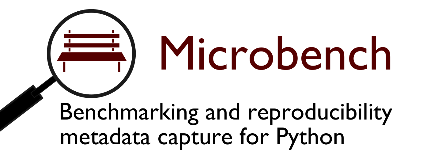Microbench: Benchmarking and reproducibility metadata capture for Python