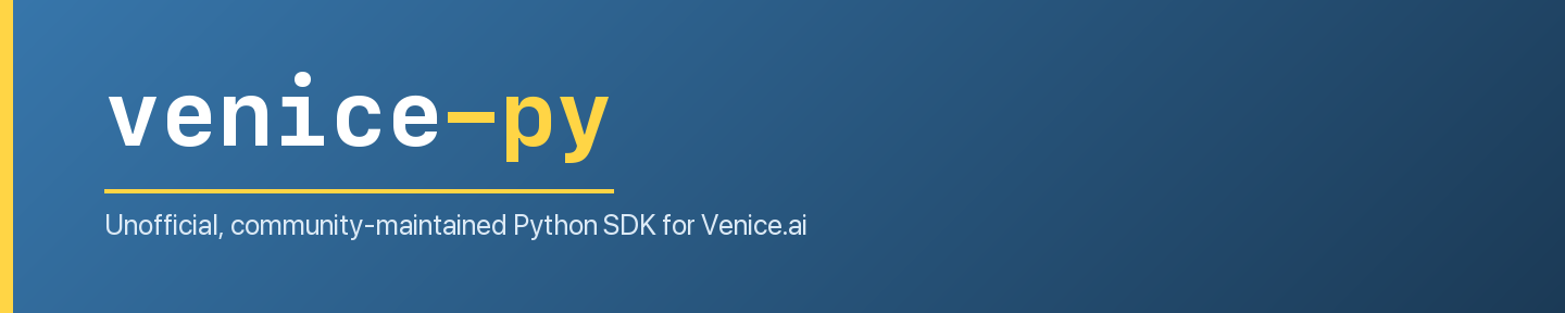 venice-py — unofficial, community-maintained Python SDK for Venice.ai