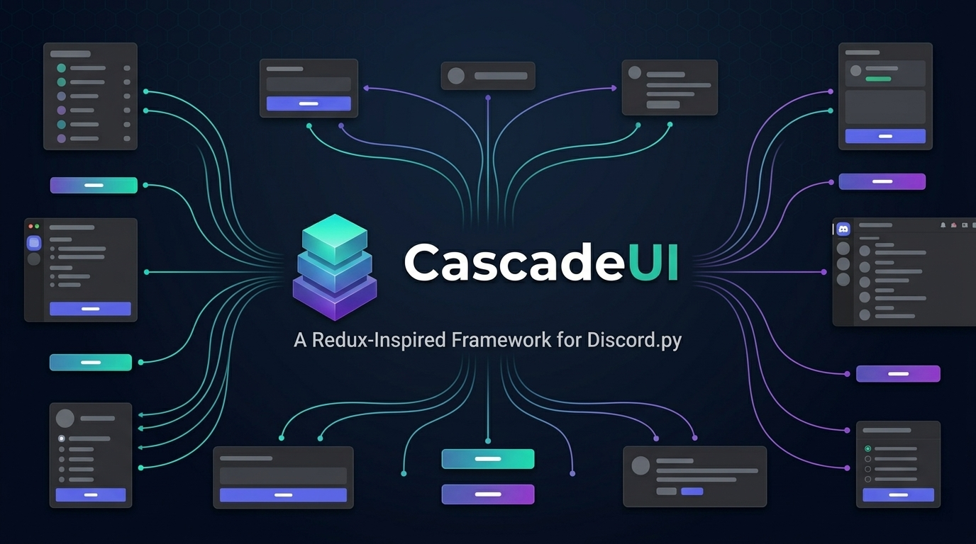 CascadeUI - A Redux-Inspired Framework for Discord.py