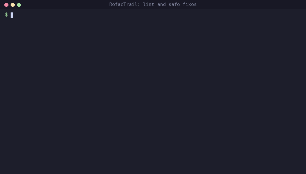 RefacTrail finds seven issues with lint --select E4,E7,F, previews the safe fixes with --diff, applies them with --fix and the re-run is clean