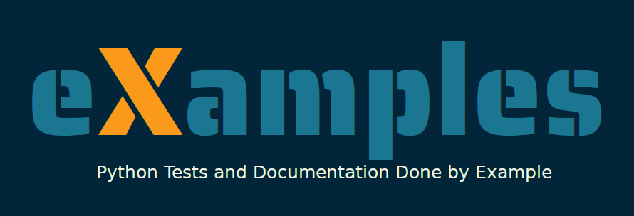 eXamples - Python Tests and Documentation Done by Example.