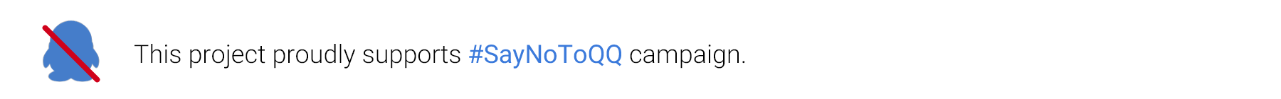 This project proudly supports #SayNoToQQ campaign.