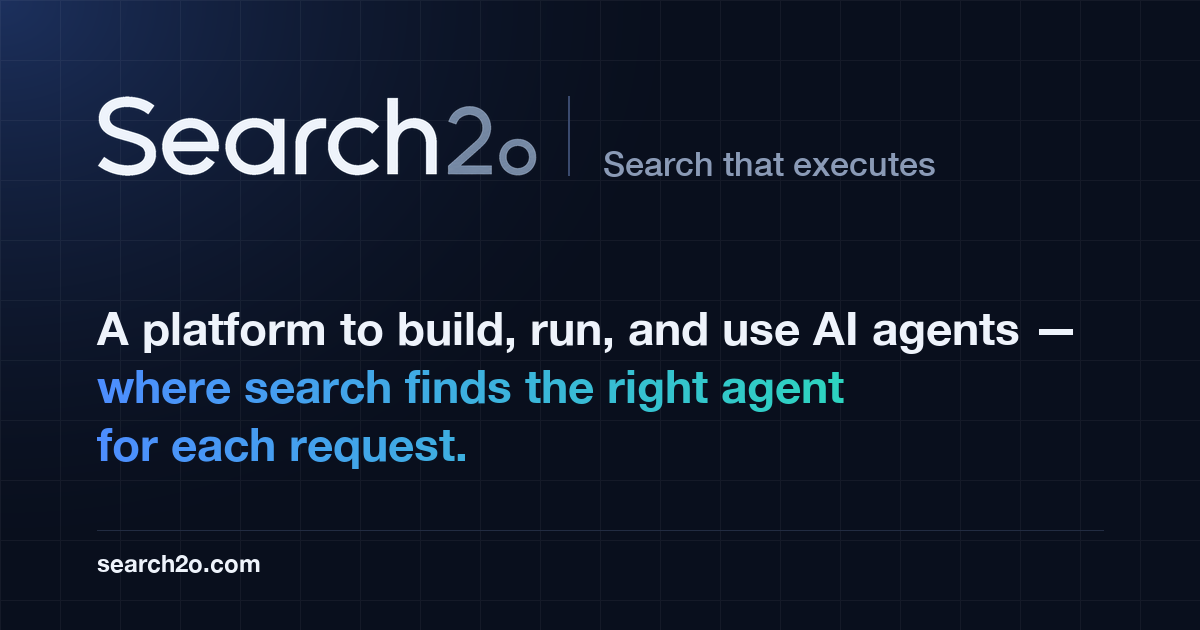 Search2o: a platform to build, run, and use AI agents, with a search interface