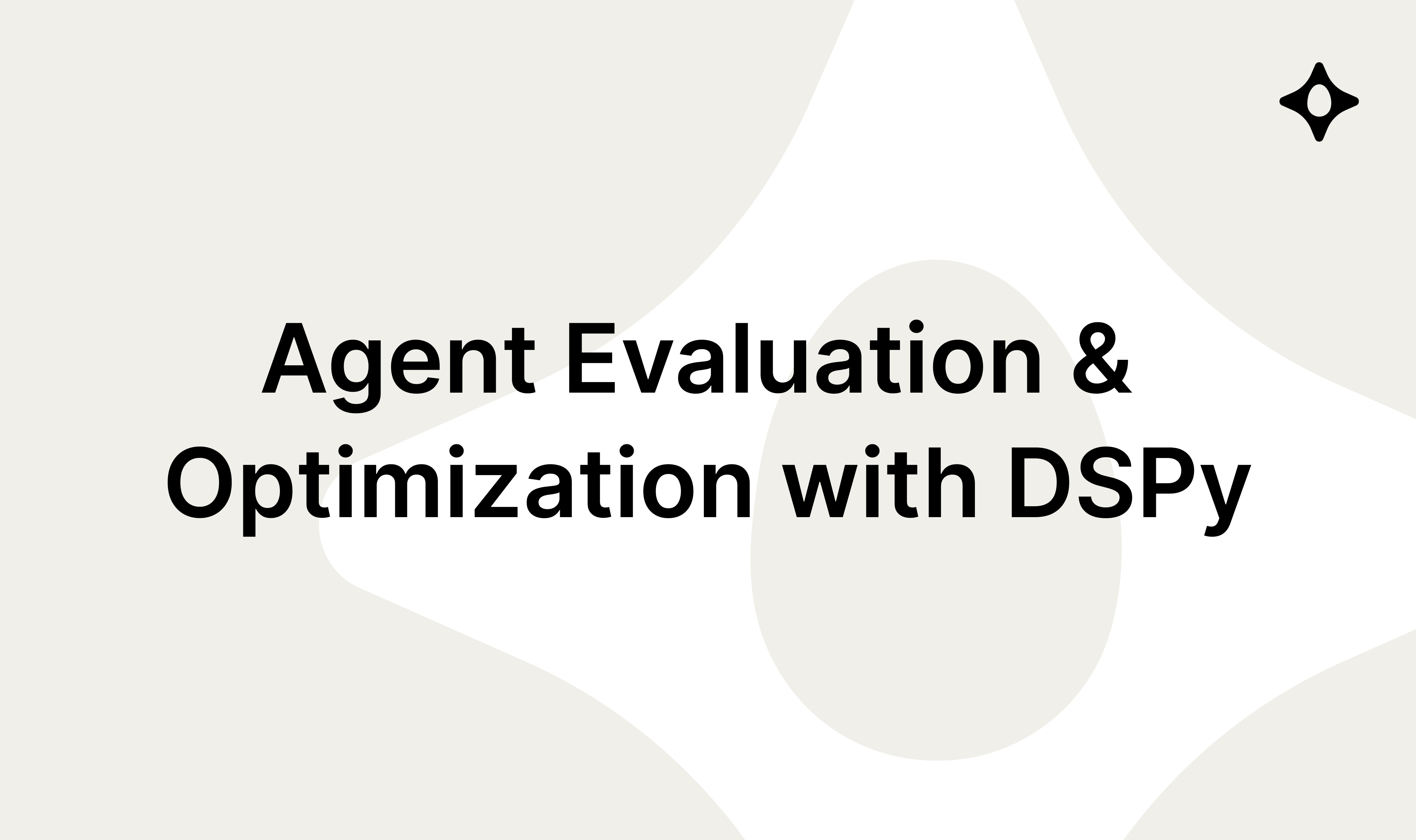 Agent Evaluation & DSPy