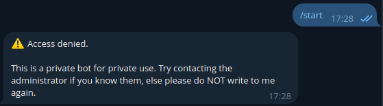 Error message in Telegram chat showing the text "Access denied. This is a private bot for private use. Try contacting the administrator if you know them, else please do NOT write to me again."