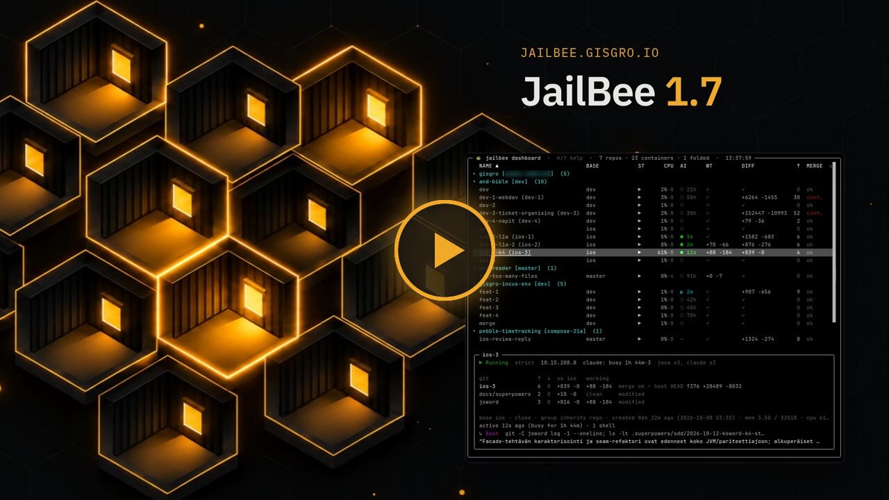 Play the JailBee 1.7 tour on YouTube: the terminal dashboard listing branch containers and their coding-agent activity.