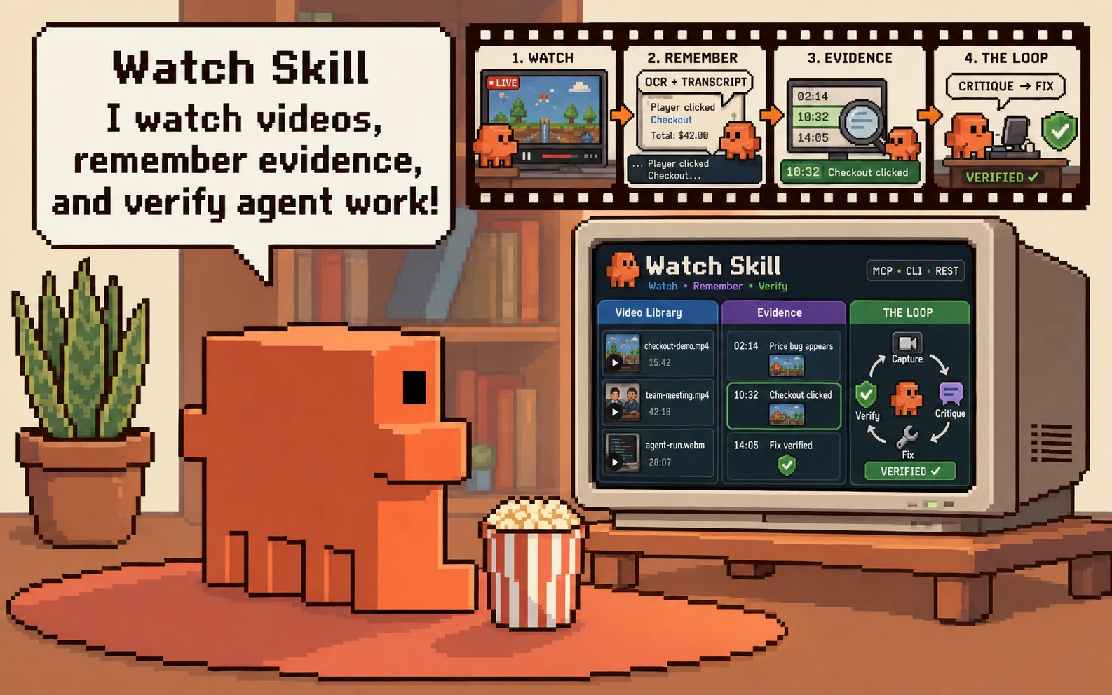 Watch Skill: watch a video, remember the evidence with timestamps, and verify an agent's work through THE LOOP
