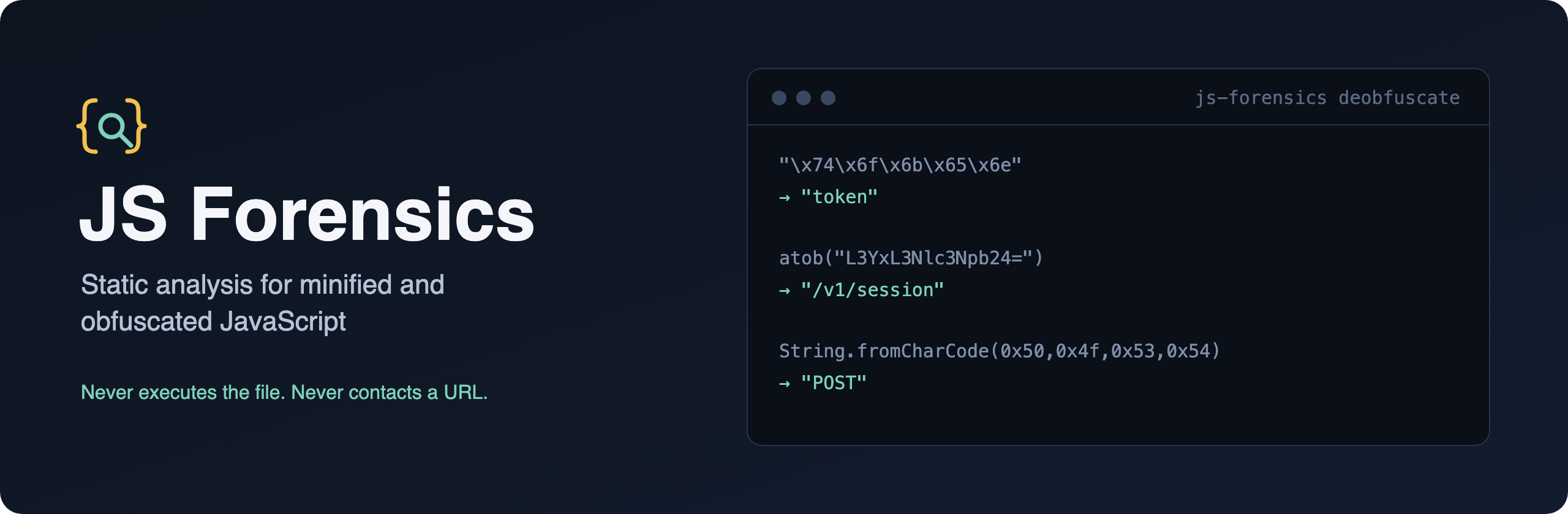 JS Forensics: static analysis for minified and obfuscated JavaScript. Example: an escaped string, an atob call and a String.fromCharCode call rewritten as plain string literals.