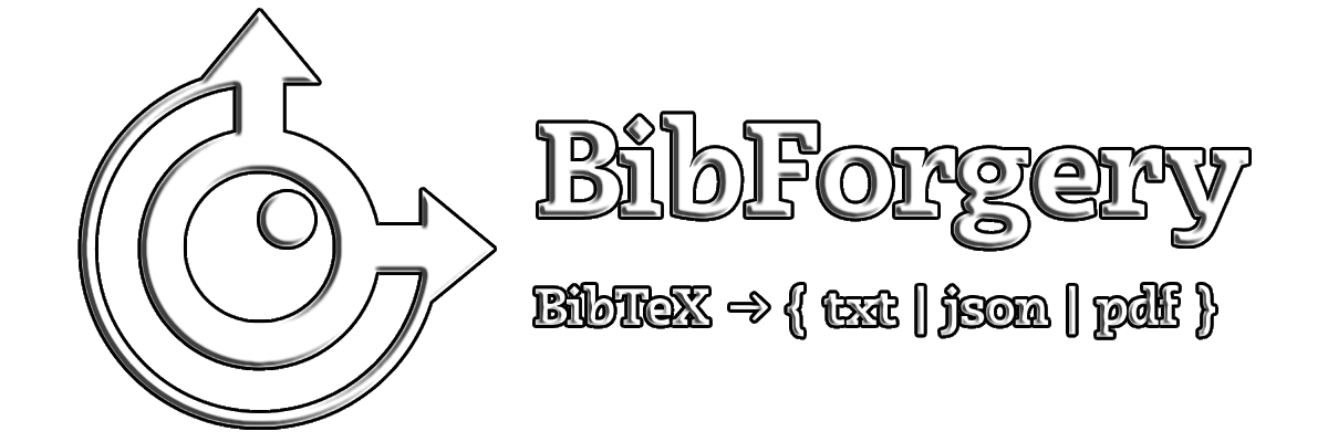 "BibForgery — BibTeX → { txt | json | pdf }"