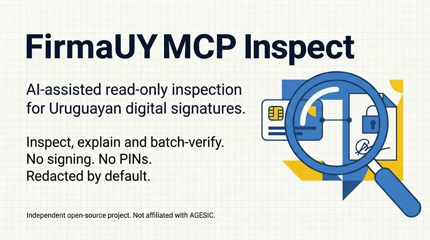 FirmaUY MCP Inspect, AI-assisted read-only inspection for Uruguayan digital signatures