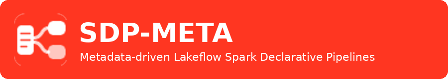 SDP-META — Metadata-driven Lakeflow Spark Declarative Pipelines