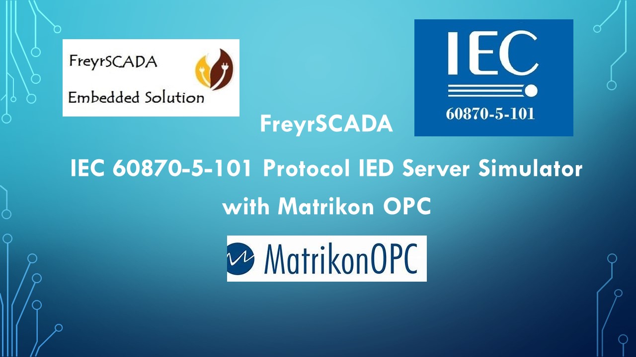 IEC 101 RTU IED Server Simulator testing with Matrikon OPC