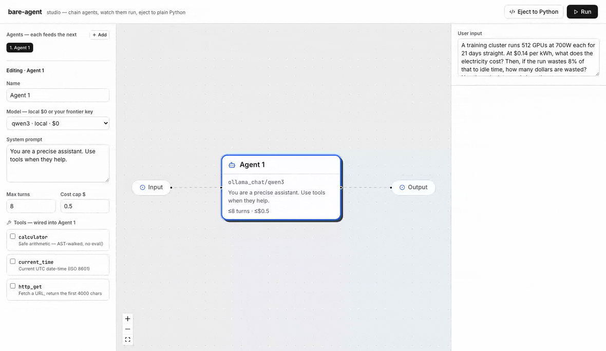 Bare Agent studio: chain a Solver and an Explainer agent on a canvas, attach the calculator, Run and watch each agent's turns, tool calls, and tokens stream live with real per-call cost, then Eject the whole flow to a self-contained Python script.