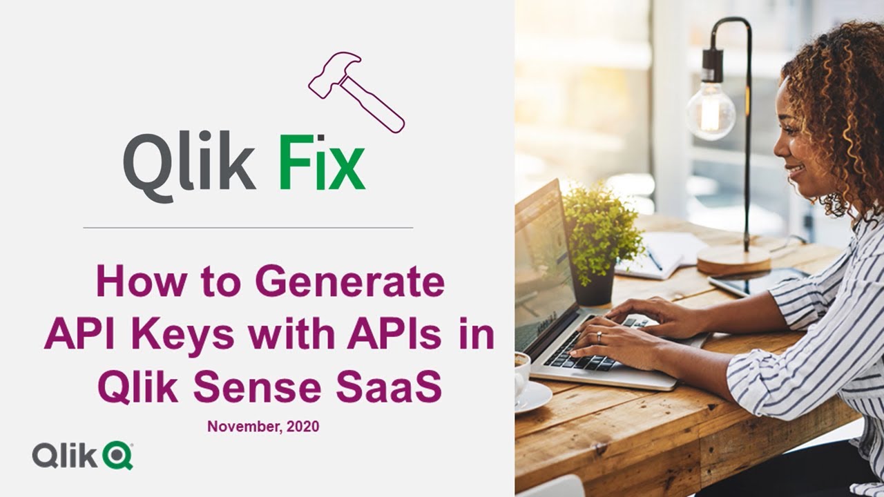 Qlik Fix: How to Generate API Keys with APIs in Qlik Sense Enterprise SaaS