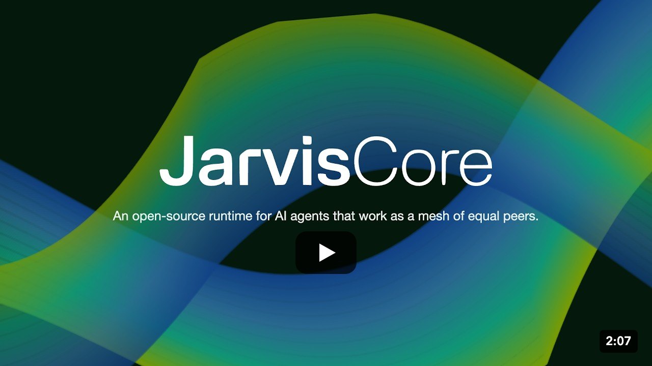 Watch the JarvisCore overview on YouTube (2:07): an open-source runtime for AI agents that work as a mesh of equal peers.